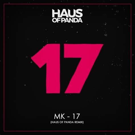 mk 17 haus of panda remix by haus of panda free download on hypeddit