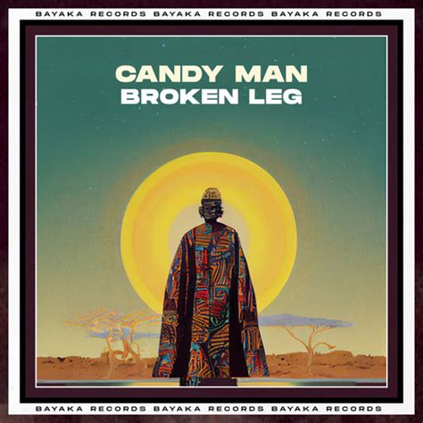 Candy Man Broken Leg Bay021 Edm Waves Free Download
