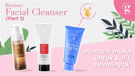 Pencuci muka liquid alazo untuk cucian wajah tiada kusam jeragat jerawat. Pencuci Muka Yang Sesuai Untuk Kulit Berminyak (Part 1 ...