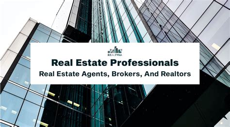 Real Estate Professionals Real Estate Agents Brokers And Realtors