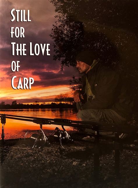 Still For The Love Of Carp The Carp Society Book