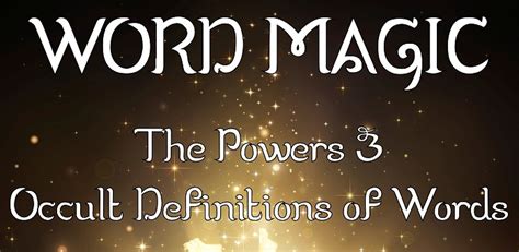 Word Magic The Powers And Occult Definitions Of Words