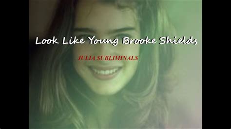 Look Like Young Brooke Shields Subliminal Youtube