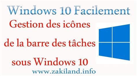 Windows 10 Facilement Tuto Gestion Des Icônes De La Barre Des