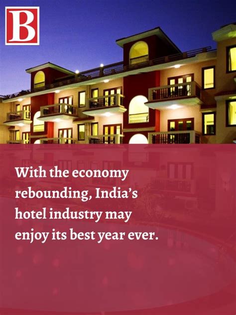 With The Economy Rebounding Indias Hotel Industry May Enjoy Its Best Year Ever Business Outreach