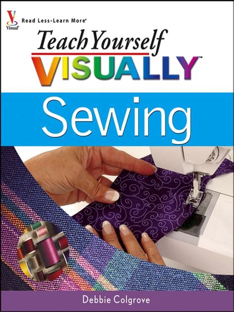 Teach Yourself Visually Sewing The Ohio Digital Library Overdrive