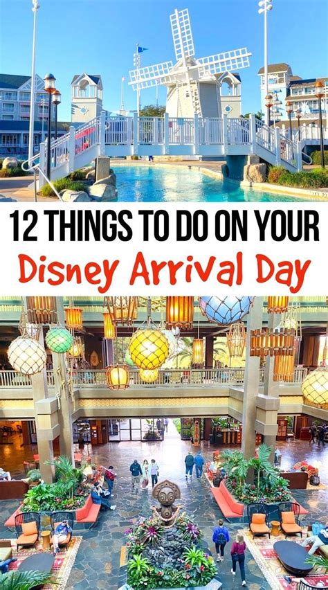 Things To Do On Your Disney Arrival Day Disneyland Planning Disney
