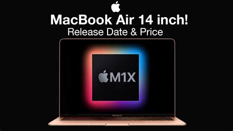 Apple Macbook Air 14 Inch Release Date And Price M1x 14 Inch Macbook