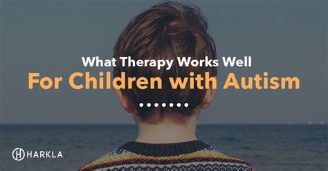 3 Of The Best Treatments For Autism What Therapies Work