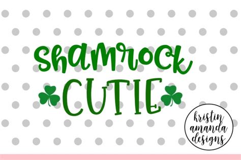 Shamrock Cutie St Patricks Day Svg Dxf Eps Cut File • Cricut