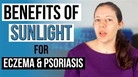 Benefits Of Sunlight For Eczema And Psoriasis Youtube