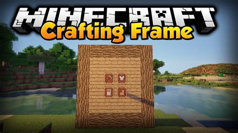 Minecraft Mod Showcase Super Crafting Frame Youtube