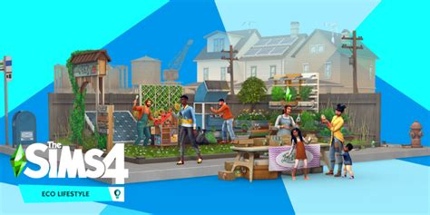 Ts4 The Sims 4 Eco Lifestyle Expansion Pack My Sims World