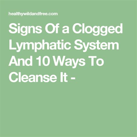 Signs Of A Clogged Lymphatic System And 10 Ways To Cleanse It