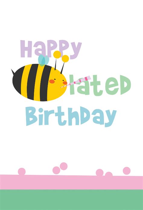 Bee Lated Birthday Birthday Card Free Belated Birthday Card