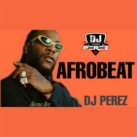 Naija Afrobeat Infinity Mix 2021 Dj Perez By Dj Perez Listen On