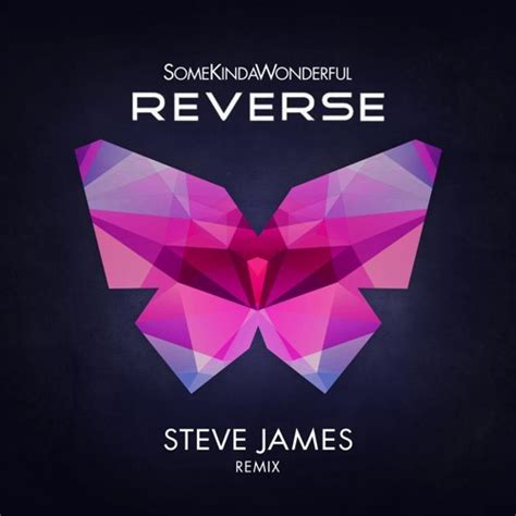Stream Reverse Steve James Remix By Somekindawonderful Listen