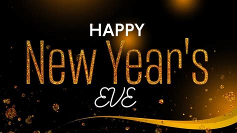 Happy New Year S Eve Best Wishes Images Quotes SMS And Greetings