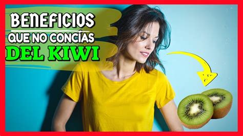 🥝 9 Beneficios Secretos Que No SabÍas Sobre El Kiwi Propiedades Del