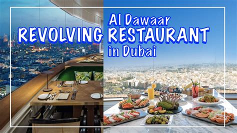 Al Dawaar Revolving Restaurant Revolving Restaurant In Dubai Dinner