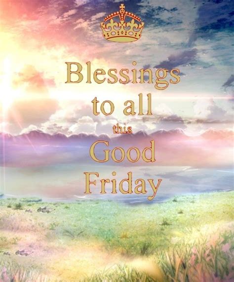 Blessings To All This Good Friday Pictures Photos And Images For