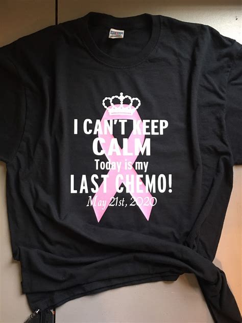 I Cant Keep Calm Its My Last Day Chemo Available In Etsy