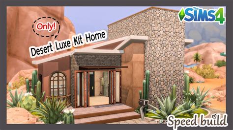 The Sims 4 Only Desert Luxe Kit Home🐣 Speed Build I No Cc Youtube