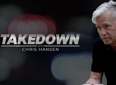 Takedown With Chris Hansen TV Show Air Dates Track Episodes Next