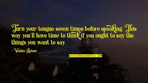 Speaking Out Of Turn Quotes Top 11 Famous Quotes About Speaking Out Of