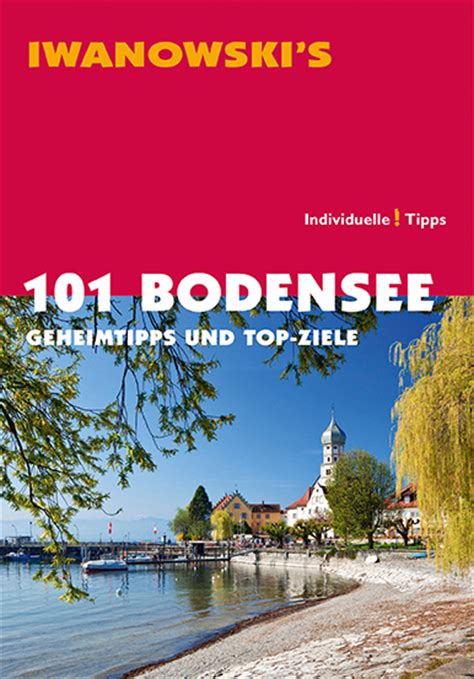 Reiseführer Bodensee - Geheimtipps & Top-Ziele | Iwanowski ...
