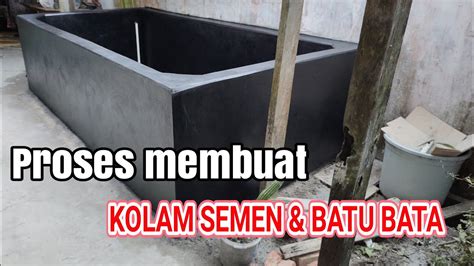 Cara Membuat Kolam Beton Dari Semen Dan Batu Bata Youtube