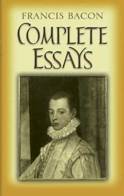 Complete Essays By Francis Bacon Ebook Barnes And Noble