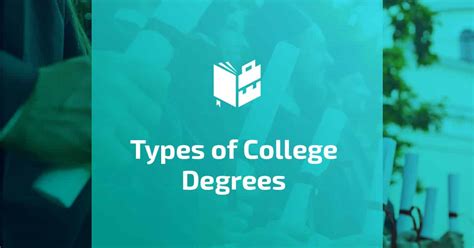 Types Of College Degrees — The Ultimate Guide What To Become
