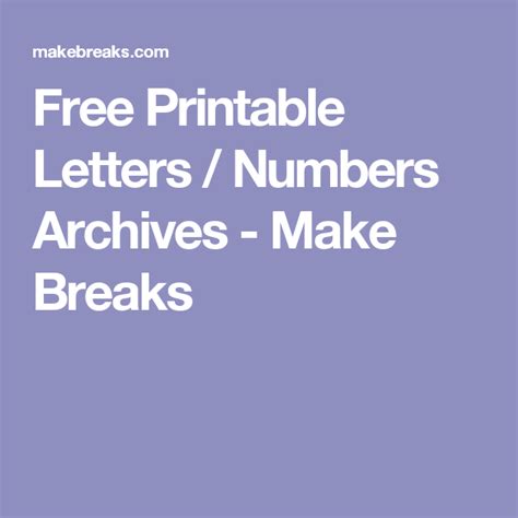 Free Printable Letters Numbers Archives Make Breaks Free
