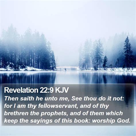 Revelation 229 Kjv Then Saith He Unto Me See Thou Do It Not For I