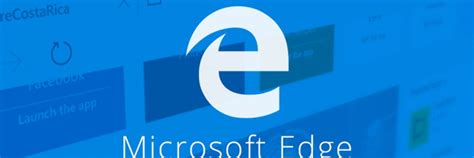 Microsoft Edge Sera Mis à Jour Grâce Au Windows Store