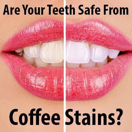 You could do just as much harm as good. Coffee Stains on Teeth | Dr. Kunick