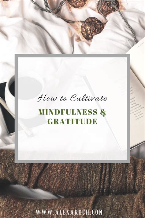 How To Cultivate Mindfulness Gratitude Mindfulness Gratitude