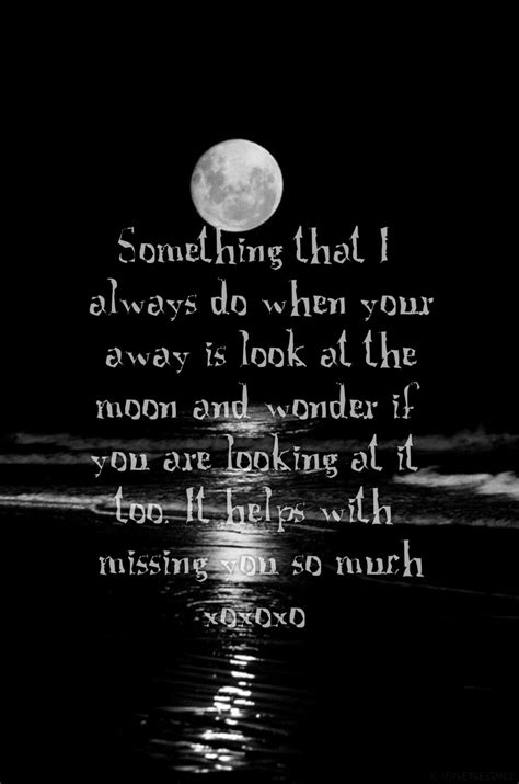 Missing You Look At The Moon Love Quotes Wonder