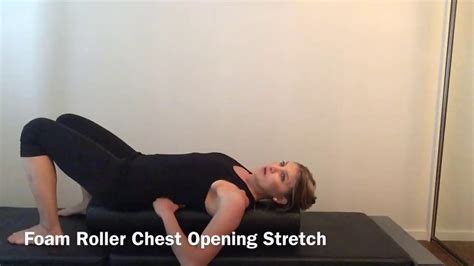 Foam Roller Chest Opening Stretch Youtube