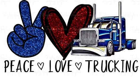 Peace Love Trucking Trucker Truck 18 Wheeler Peace Etsy