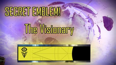 How To Redeem The Secret Visionary Emblem In Destiny 2 Youtube