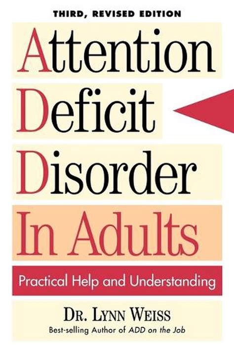 Attention Deficit Disorder In Adults Practical Help And Understanding
