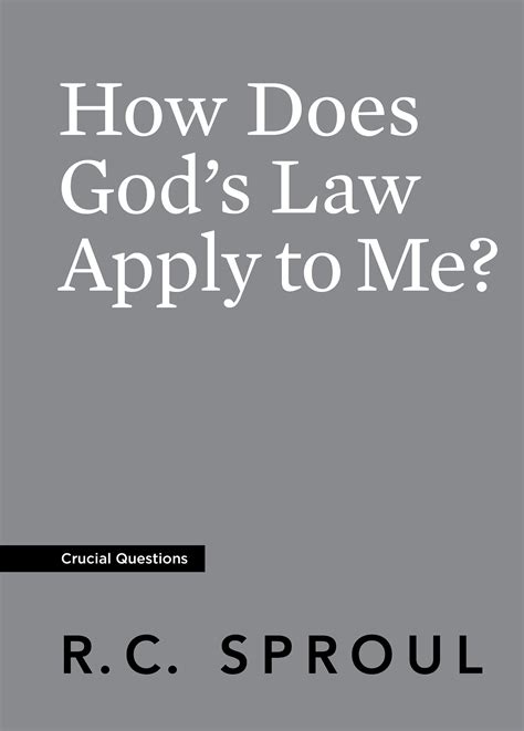 how does god s law apply to me r c sproul paperback book ligonier ministries store