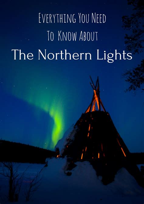 The Northern Lights — Everything You Need To Know About