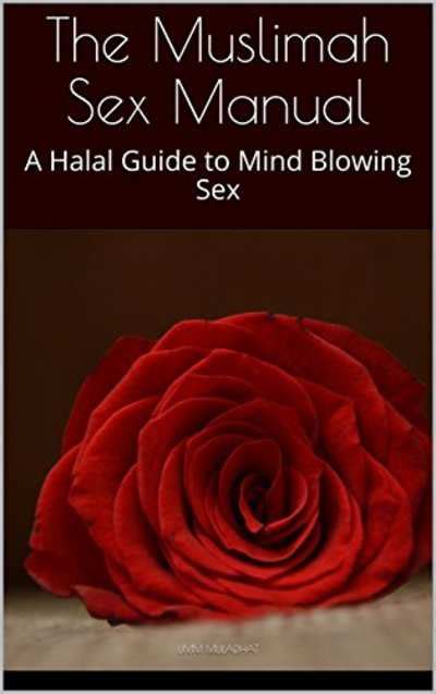Muslim Woman Writes First Of Its Kind Halal Guide To Mind Blowing Sex