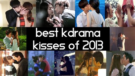 Copyrights and trademarks for movie drama, and other promotional materials are held by their respective owners and their use is allowed under the fair use clause of the copyright law. Top 11 Best 2013 Korean Drama Kisses - Top 5 Fridays - YouTube