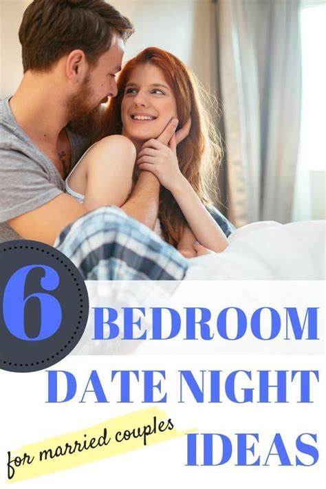 6 Bedroom Date Night Ideas For Husbands And Wives Marriage Romance Date Night Kiss And Romance