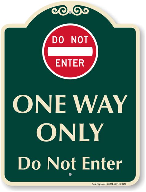 One Way Only Do Not Enter Signature Sign Sku K2 1475