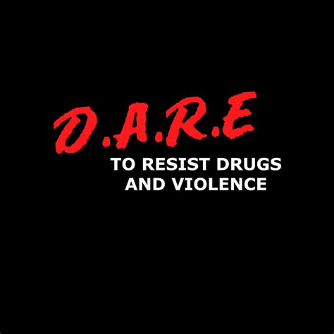 Dare To Resist Drugs And Violence Poster Painting By Gray David Pixels